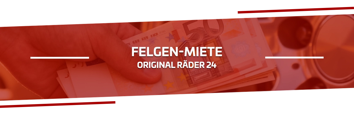 Felgen Miete bei Original Raeder 24 GmbH