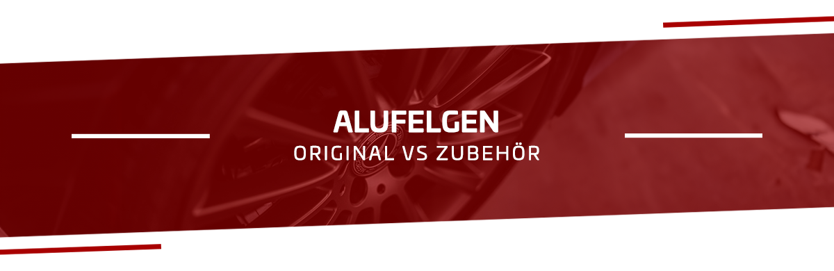 Original Felgen vs. Zubehör Felgen Original Felgen vs. Zubehör Felgen