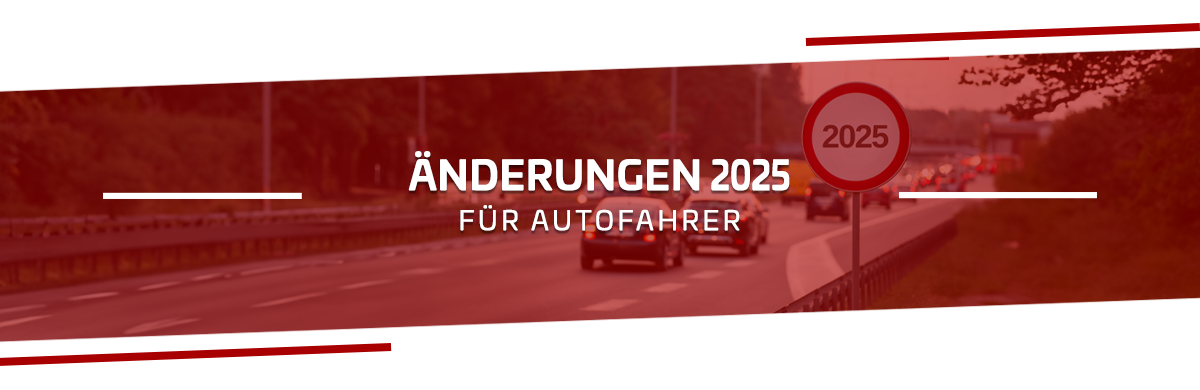 Was ändert sich 2025 für Autofahrer? Wir erklären es Dir!