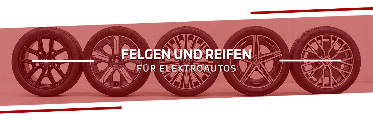 Felgen und Reifen für Elektroautos: Traglast, Reichweite und was wirklich passt