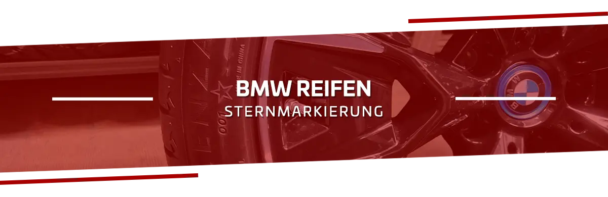 BMW Reifen mit Sternmarkierung BMW Reifen mit Sternmarkierung