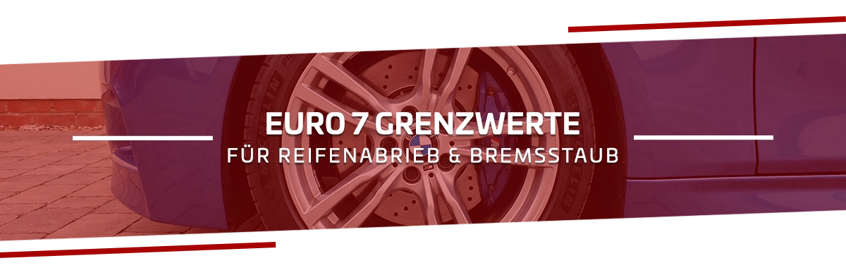 Euro 7: Grenzwerte für Reifenabrieb und Bremsstaub